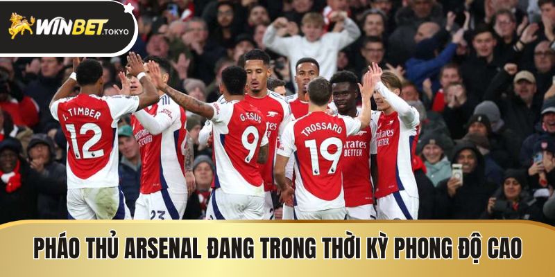 Pháo thủ Arsenal đang trong thời kỳ phong độ cao