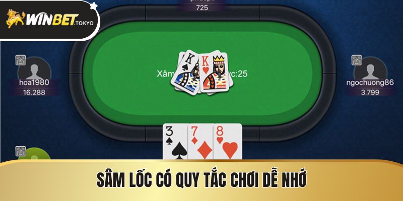 Sâm lốc có quy tắc chơi dễ nhớ