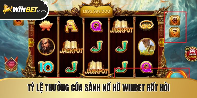 Tỷ lệ thưởng của sảnh nổ hũ winbet rất hời