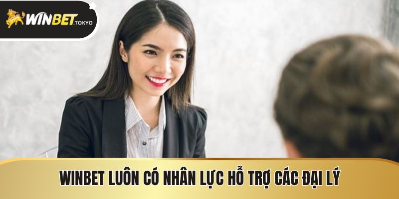 Winbet luôn có nhân lực hỗ trợ các đại lý